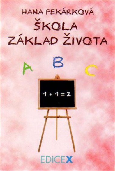 kola zklad ivota - Hana Pekrkov
