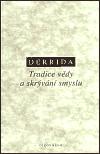 Tradice vdy a skrvn smyslu - Jacques Derrida