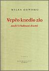 Vepo knedlo zlo aneb Urulinovi dnov - Milan Ohnisko