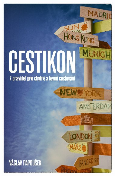 Cestikon -  7 pravidel pro chytr a levn cestovn - Vclav Papouek