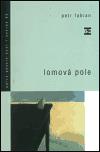 Lomov pole - Petr Fabian