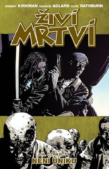 Živí mrtví 14 - Není úniku - Robert Kirkman
