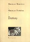 Dublety - Miroslav Marcelli,Miroslav Petek