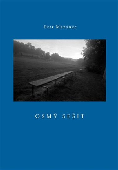 Osm seit - Petr Mazanec