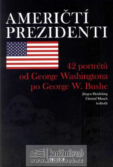 Američtí prezidenti - Jürgen Heideking; Christof Mauch