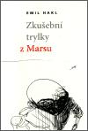 Zkuebn trylky z Marsu - Emil Hakl