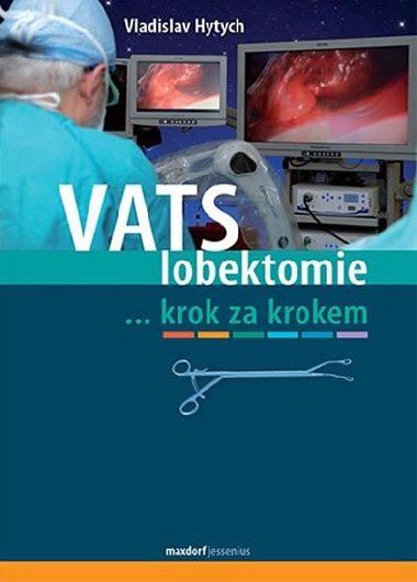 VATS lobektomie krok za krokem - Vladislav Hytych
