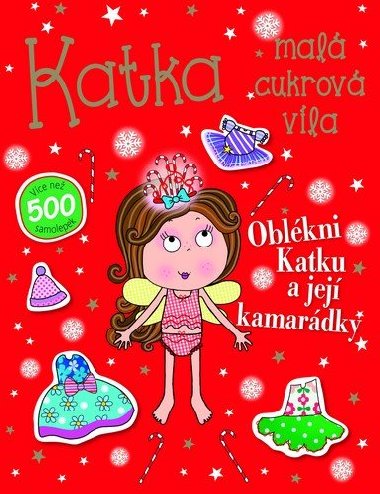 Katka, malá cukrová víla - Oblékni Katku a její kamarádky - Svojtka