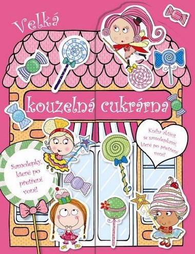 Velk kouzeln cukrrna - Svojtka