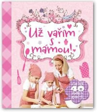 Už vařím s mámou! - Svojtka