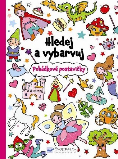 Hledej a vybarvuj - Pohdkov postaviky - Svojtka