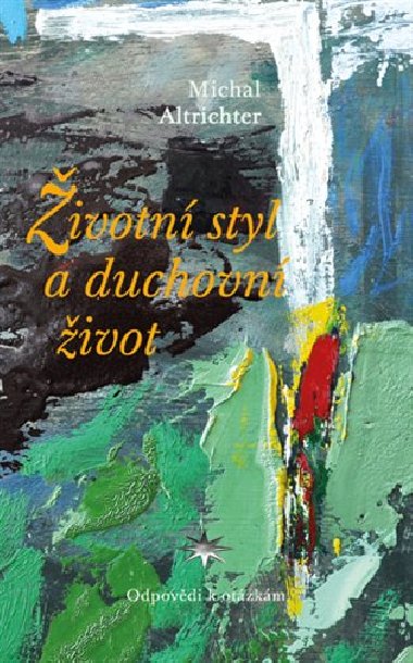 ivotn styl a duchovn ivot - Michal Altrichter