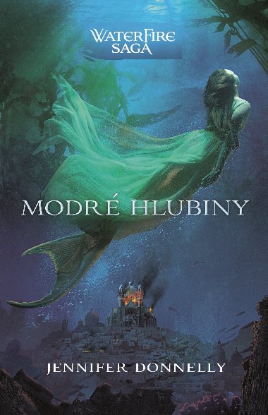 Modr hlubiny (WaterFire sga) - Jennifer Donnelly
