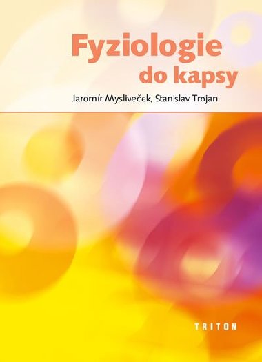 Fyziologie do kapsy - Jaromr Mysliveek, Stanislav Trojan