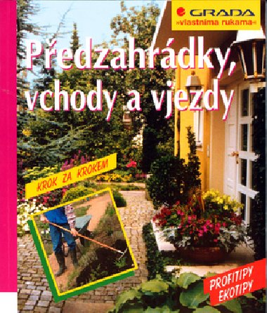 Pedzahrdky, vchody a vjezdy - Peter Himmelhuber