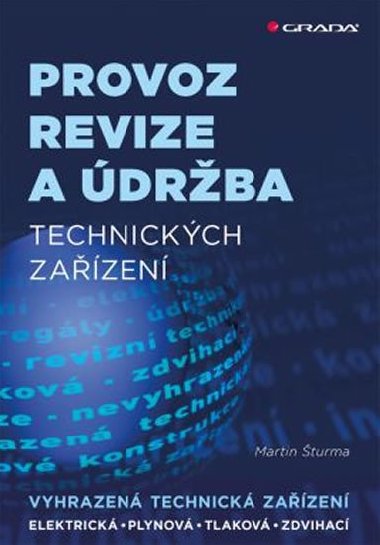 Provoz, revize a údržba technických zařízení - Elektrická, plynová, tlaková, zdvihací - Martin Šturma