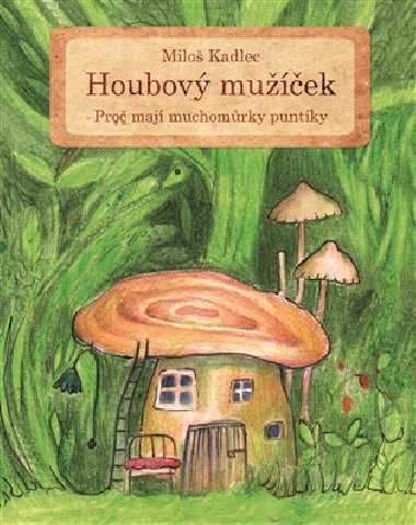 Houbov muek - Milo Kadlec