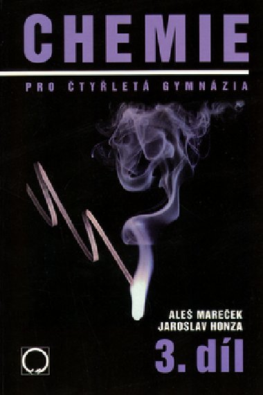 Chemie pro tylet gymnzia 3.dl - Ale Mareek; Jaroslav Honza
