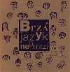 Brzy jazyk neomrz - 