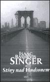 Stny nad Hudsonem - Isaac Bashevis Singer