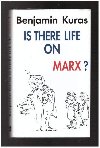Is There Life on Marx? - Benjamin Kuras