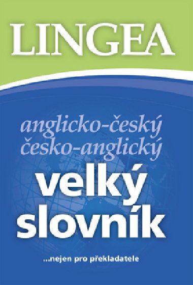 Anglicko-esk esko-anglick velk slovnk - Kolektiv autor