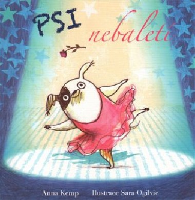 Psi nebaletí - Anna Kemp