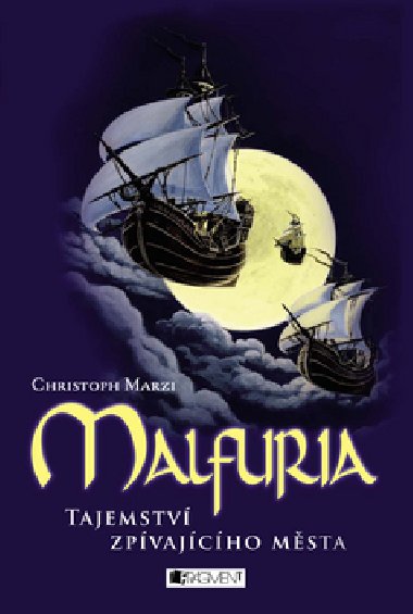 Malfuria tajemstv zpvajcho msta - Christoph Marzi