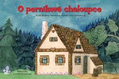 O pernkov chaloupce - Jana Semelkov