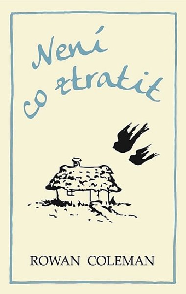 Nen co ztratit - Rowan Coleman