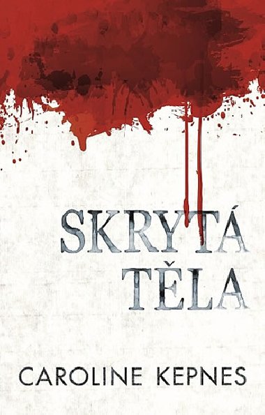 Skrytá těla - Caroline Kepnes