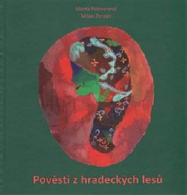 Povsti z hradeckch les - Marta Pohnerov,Milan Zerzn