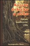 Koeny dobrho a zlho - Nyanaponika Thera