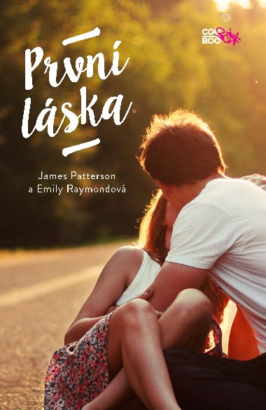 Prvn lska - Emily Raymondov; James Patterson