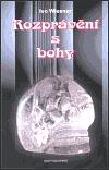 Rozprvn s bohy - Ivo Wiesner