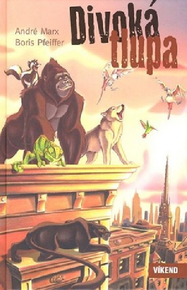 Divok tlupa - Andr Marx; Boris Pfeiffer
