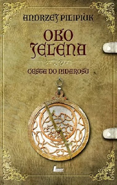 Oko jelena Cesta do Nidarosu - Andrzej Pilipiuk