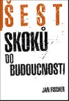 est skok do budocnosti - Jan Fischer