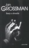 Texty o divadle / prvn st - Jan Grossman