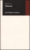 Televize - Jean-Philippe Toussaint