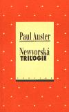 Newyorsk trilogie - Paul Auster