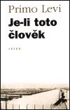 Je-li toto lovk - Primo Levi
