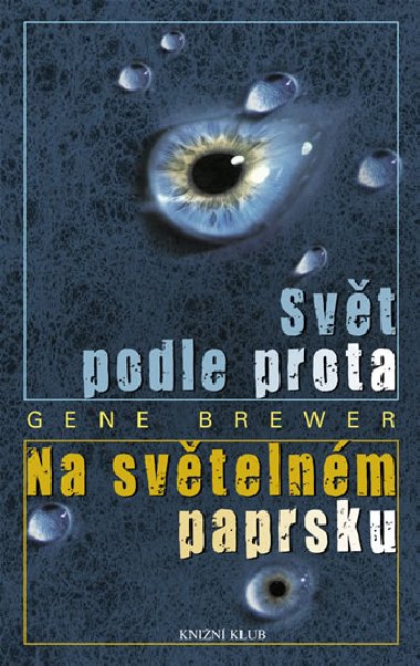 Svt podle prota na svtelnm paprsku - Gene Brewer