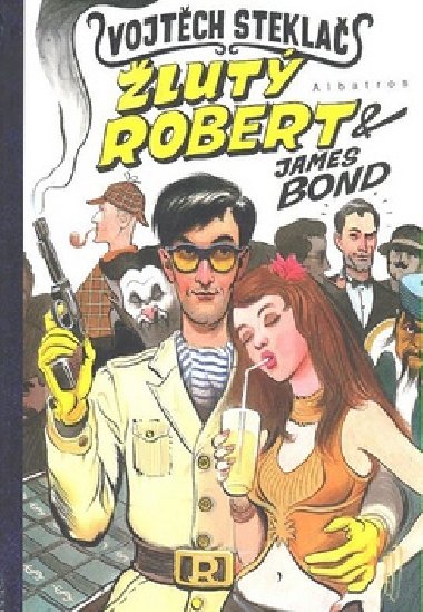 lut robert a james bond - Vojtch Stekla; Ji Grus