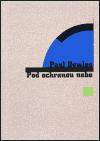 Pod ochranou nebe - Paul Bowles