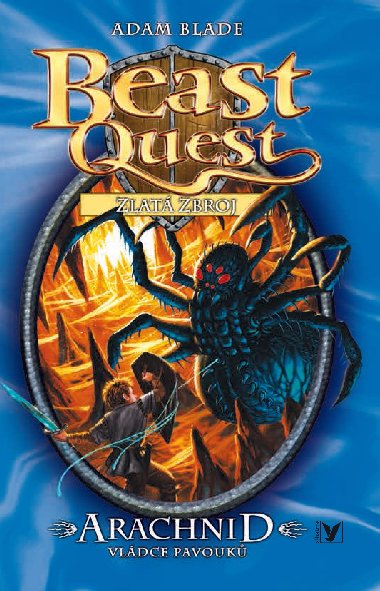Arachnid vldce pavouk - Beast Quest zlat zbroj 11. dl - Adam Blade