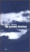 My posledn kesan - Martin C. Putna