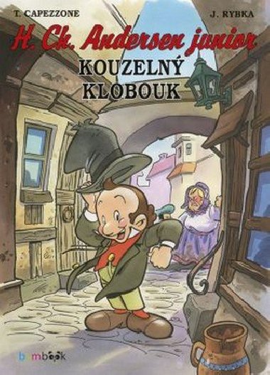 H. Ch. Andersen junior - Kouzeln klobouk - Jan Rybka; Thierry Cappezone