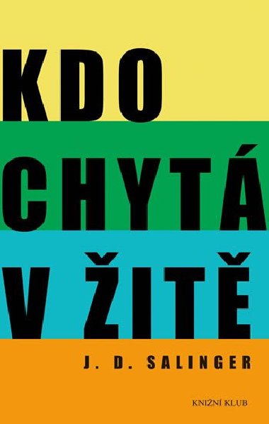 Kdo chyt v it - Jerome David Salinger