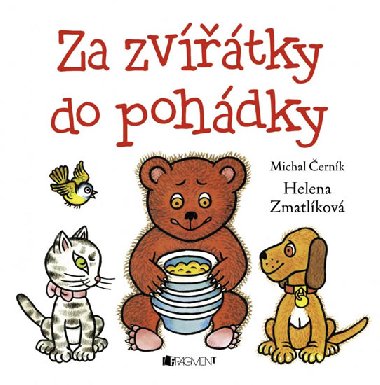 Za zvířátky do pohádky - Michal Černík; Helena Zmatlíková